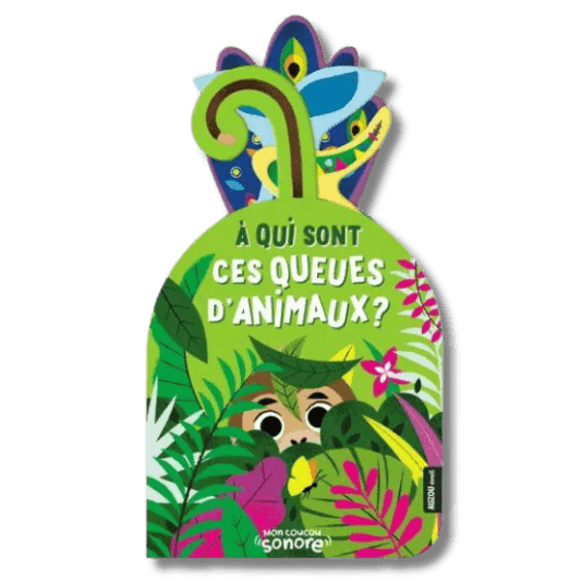 Mon "Coucou sonore" - À qui sont ces queues d'animaux ? pour bébé - Pour les mômes